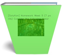[Solution] Homework Week 5 (7 points) Consider