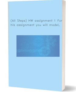 (All Steps) HW assignment 1 For this