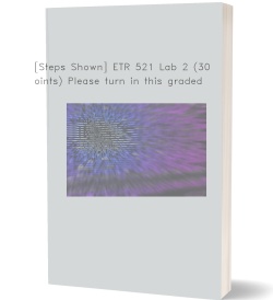 [Steps Shown] ETR 521 Lab 2 (30