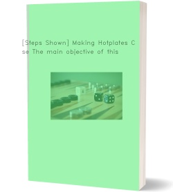 [Steps Shown] Making Hotplates Case The main