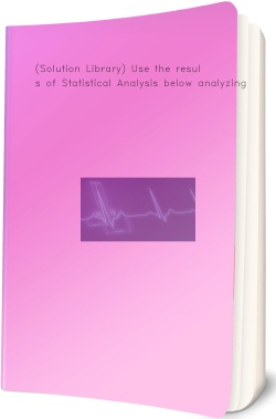 (Solution Library) Use the results of Statistical