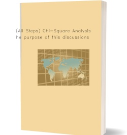 (All Steps) Chi-Square Analysis The purpose of