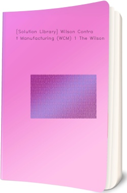 [Solution Library] Wilson Contract Manufacturing (WCM) 1